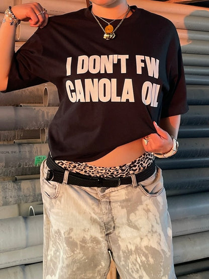 "I DON'T FW CANOLA OIL" Tee Black